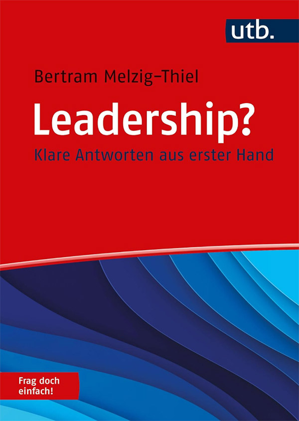 Buchtitel: Leadership? Klare Antworten aus erster Hand